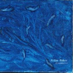 Aidan Baker : Dreammares